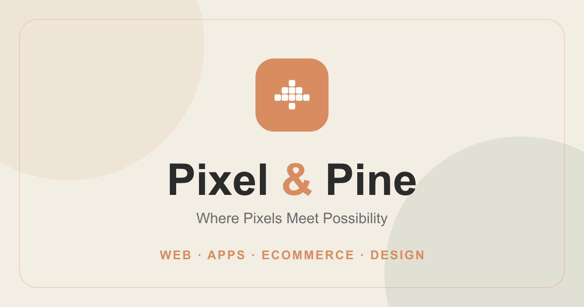 Pixel and Pine | Digital Marketing & Web Development Agency